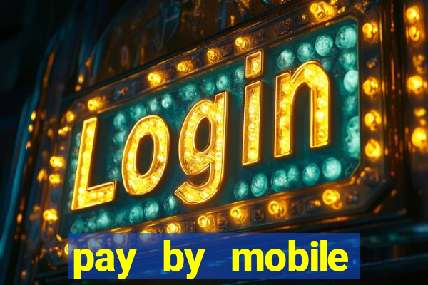 pay by mobile casino uk