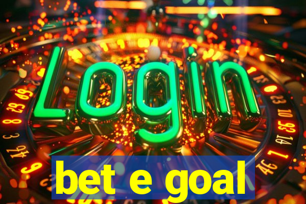 bet e goal