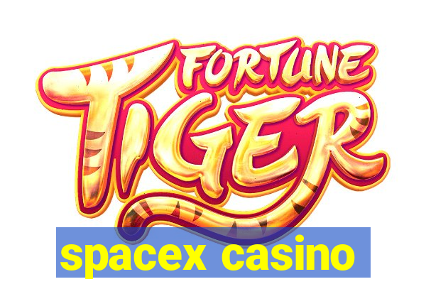 spacex casino