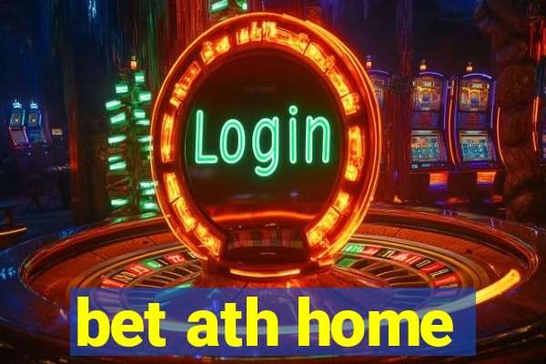 bet ath home