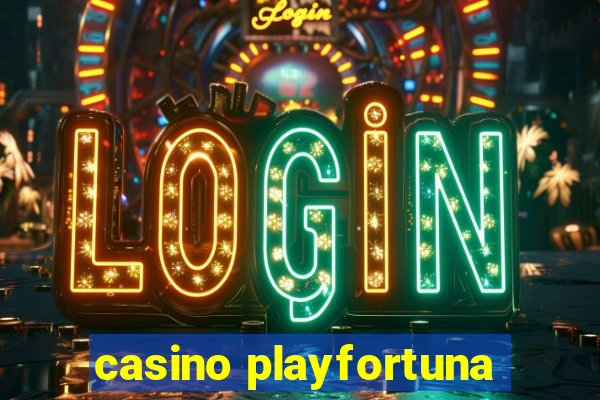 casino playfortuna