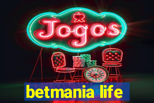 betmania life