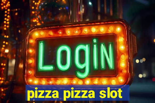 pizza pizza slot