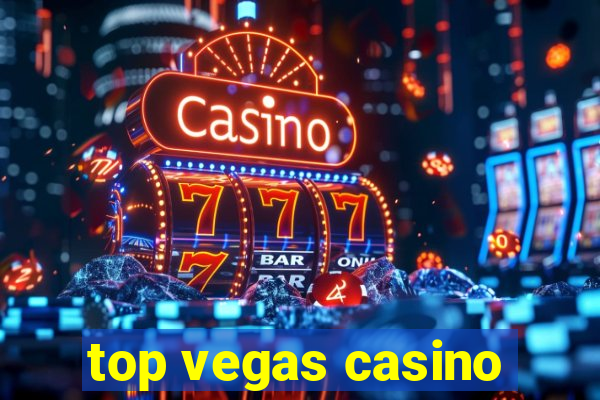 top vegas casino