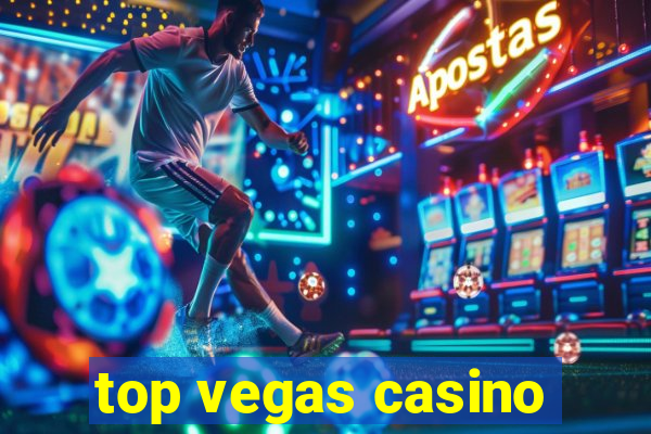 top vegas casino