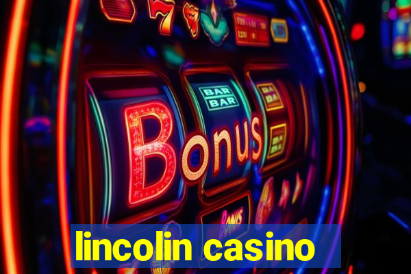 lincolin casino