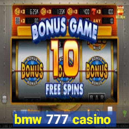 bmw 777 casino