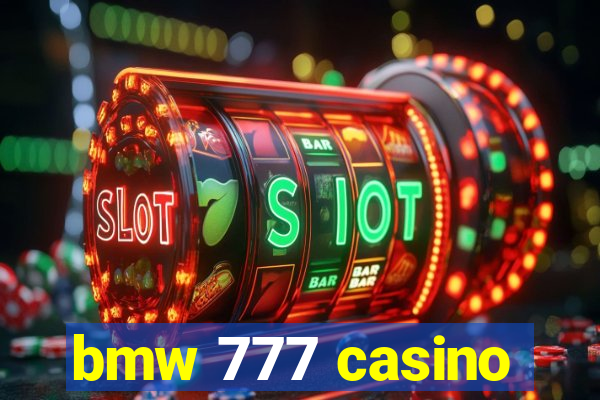 bmw 777 casino