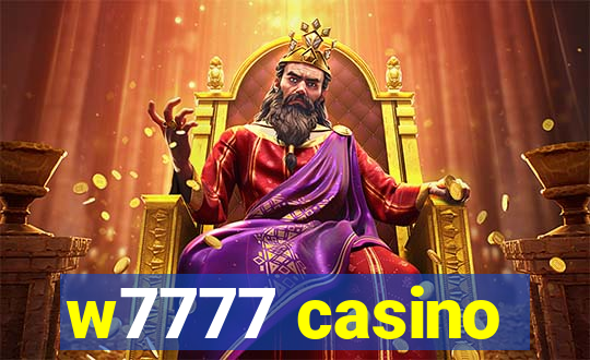 w7777 casino