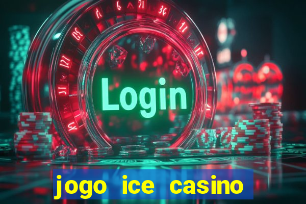 jogo ice casino paga mesmo