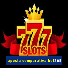 aposta comparativa bet365