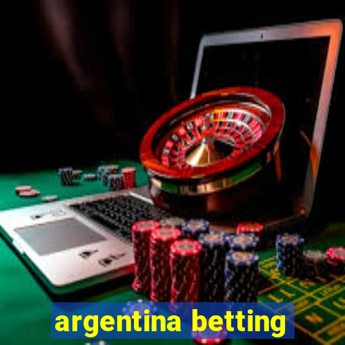 argentina betting