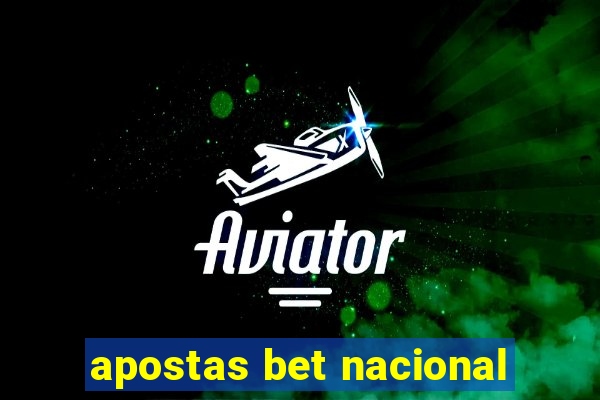 apostas bet nacional