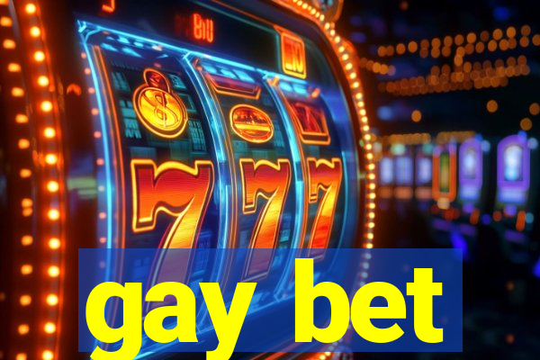 gay bet