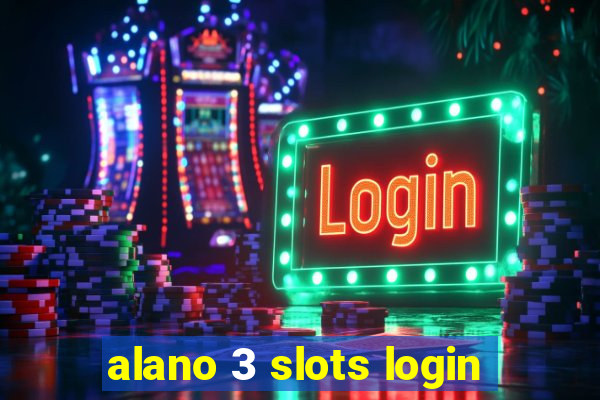 alano 3 slots login