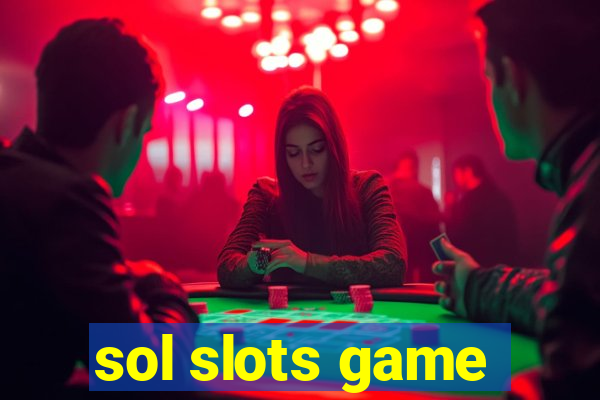 sol slots game