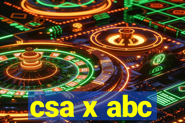 csa x abc