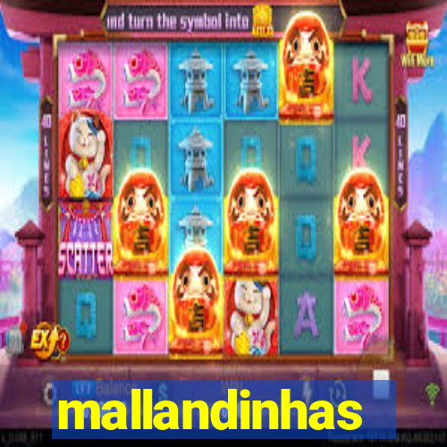 mallandinhas