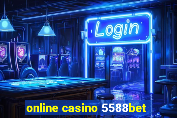 online casino 5588bet