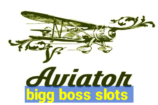 bigg boss slots