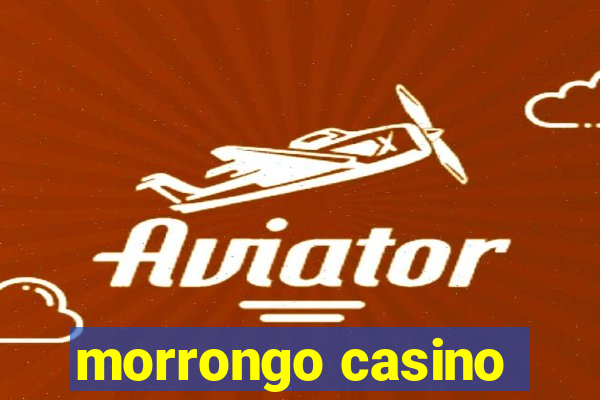 morrongo casino