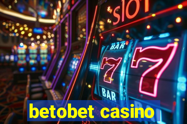 betobet casino