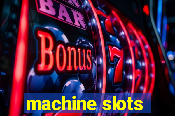 machine slots