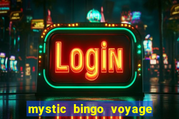 mystic bingo voyage reclame aqui