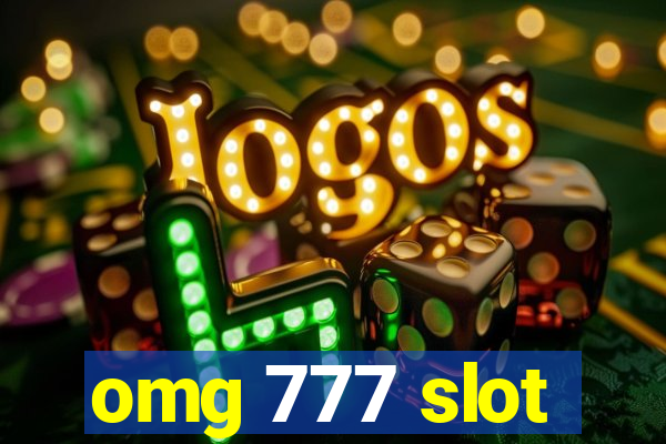 omg 777 slot