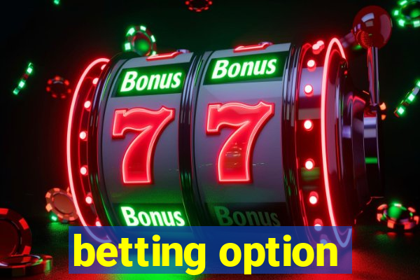 betting option