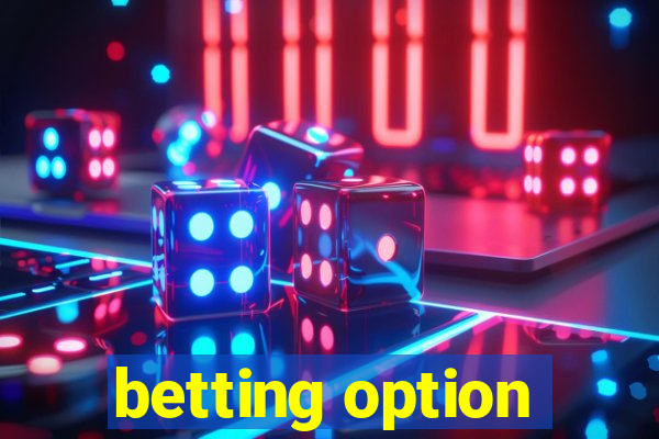 betting option