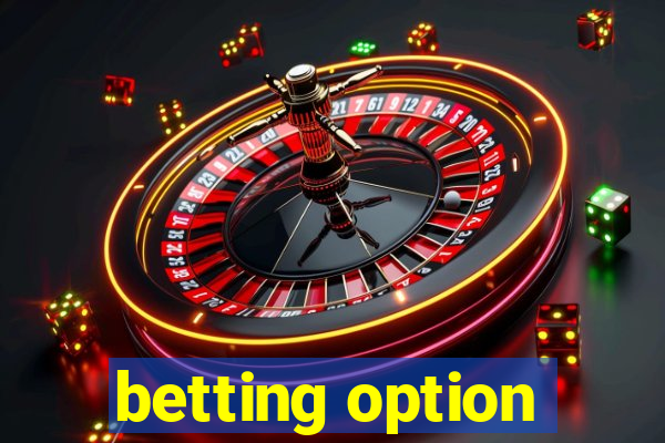 betting option