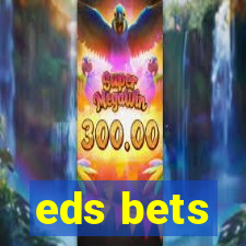 eds bets