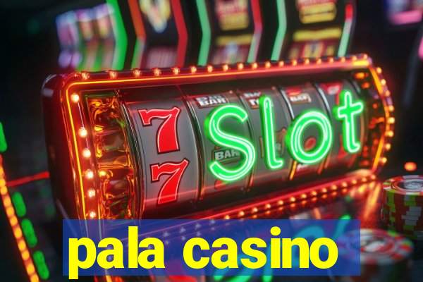 pala casino