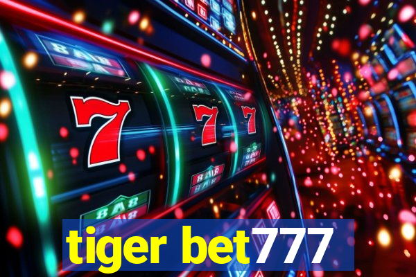 tiger bet777