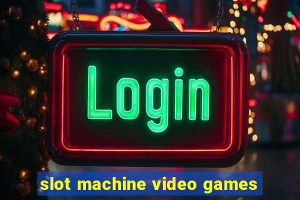 slot machine video games