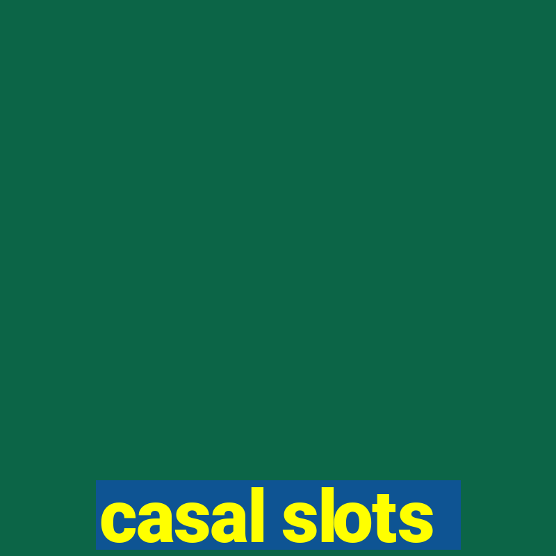 casal slots