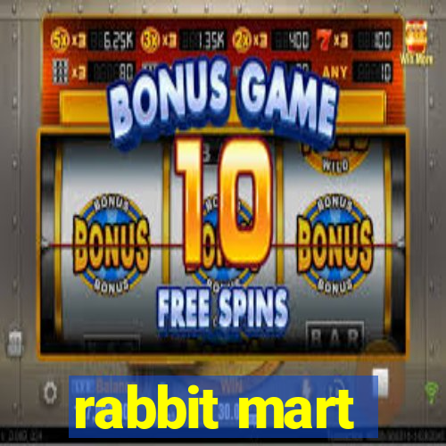 rabbit mart