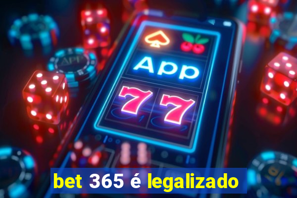 bet 365 é legalizado