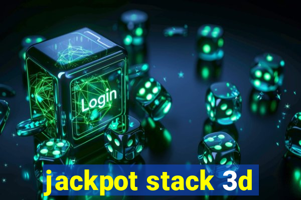 jackpot stack 3d