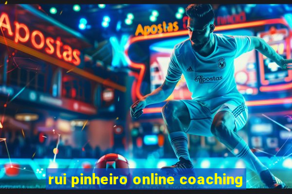 rui pinheiro online coaching