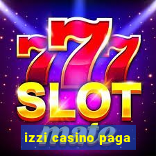 izzi casino paga