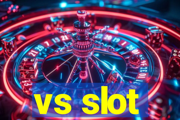 vs slot