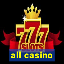 all casino