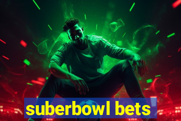 suberbowl bets