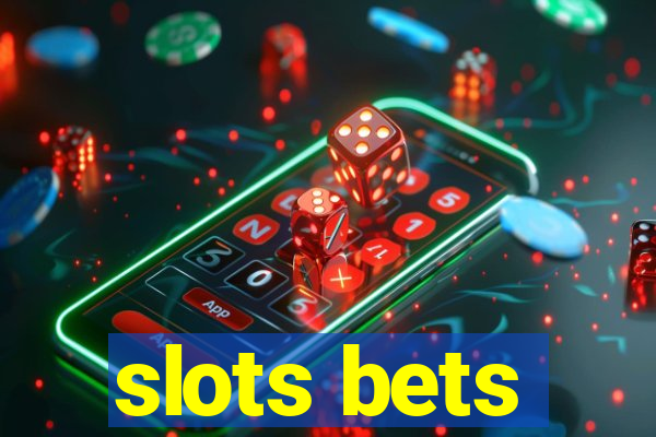 slots bets