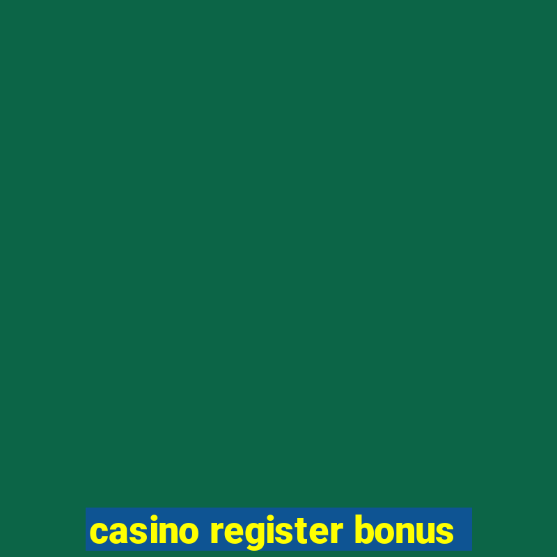 casino register bonus