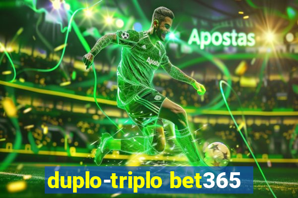 duplo-triplo bet365