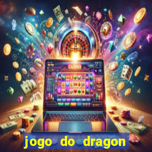 jogo do dragon aposta grátis