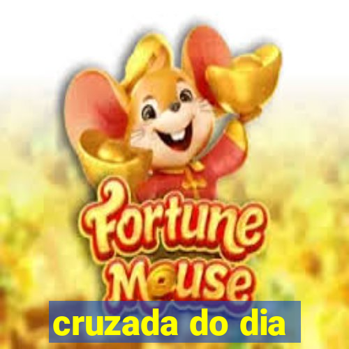 cruzada do dia